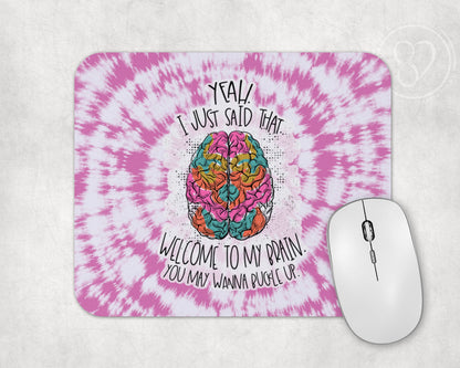 Yeah I Said That Welcome To My Brain Mouse Pad / Sarcastic Mousepad / Funny Office Desk Pad